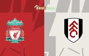 Phân tích trận đấu Fulham vs Liverpool