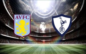 Soi kèo Aston Villa vs Tottenham
