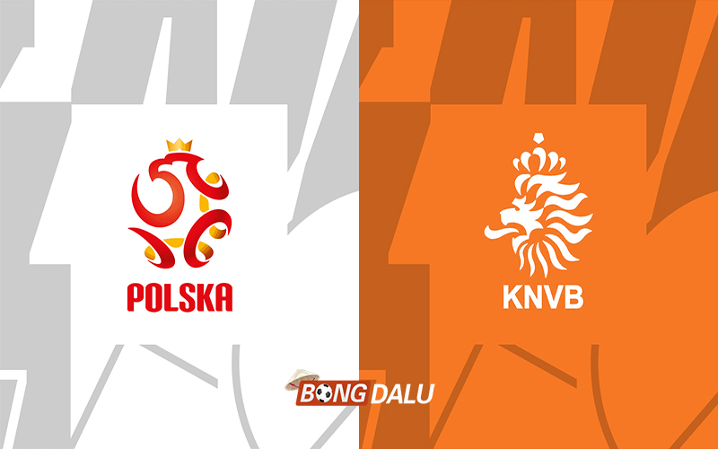 Soi kèo Ba Lan vs Hà Lan 20h00 ngày 16/06/2024 - EURO 2024